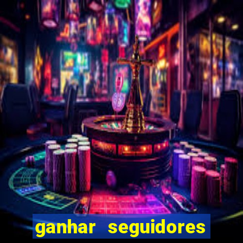 ganhar seguidores instagram gratis